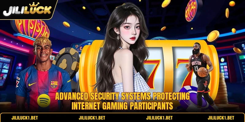 Advanced security systems protecting internet gaming participants Advanced security systems protecting internet gaming participants