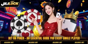 Bet On Poker - An Essential Guide For Every Single Player
