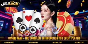 Casino War - The Complete Introduction For Every Player