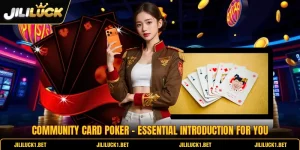 Community Card Poker - Essential Introduction For You