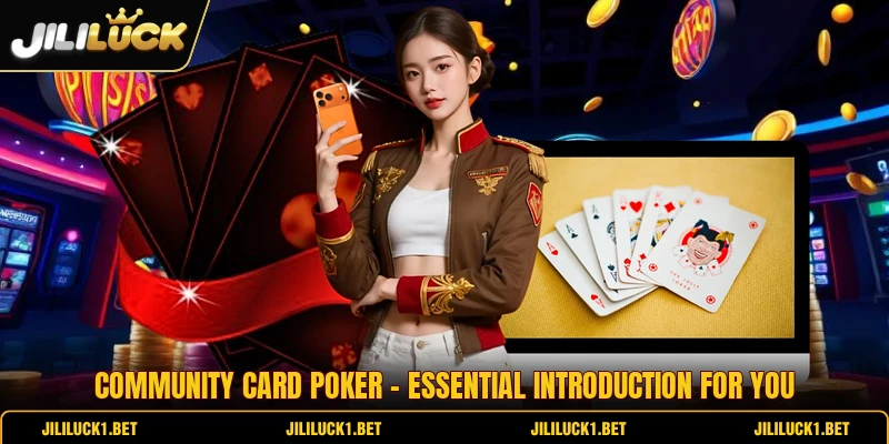 Community Card Poker - Essential Introduction For You