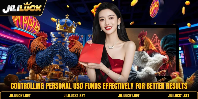Controlling personal USD funds effectively for better results