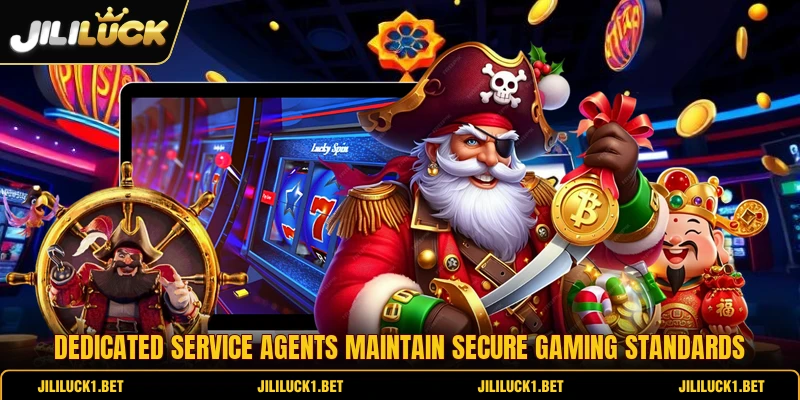 Dedicated service agents maintain secure gaming standards