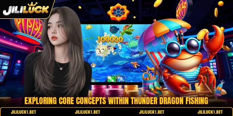 Exploring core concepts within thunder dragon fishing Exploring core concepts within thunder dragon fishing