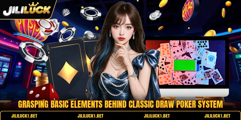 Grasping basic elements behind classic draw poker system