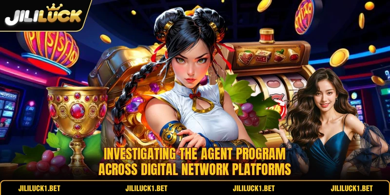 Investigating the agent program across digital network platforms Investigating the agent program across digital network platforms