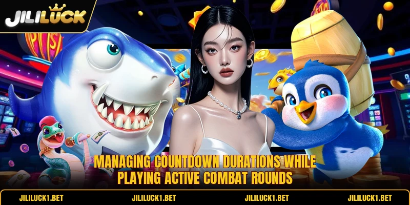 Managing countdown durations while playing active combat rounds