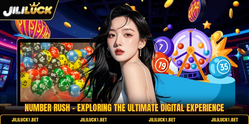 Number Rush - Exploring The Ultimate Digital Experience