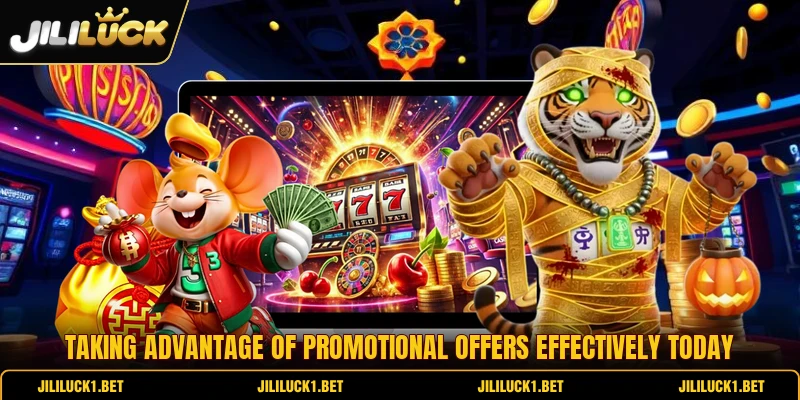 Taking advantage of promotional offers effectively today