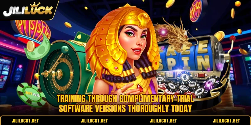 Training through complimentary trial software versions thoroughly today